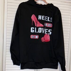 NWOT Black Unisex Graphic Hooded Sweatshirt “Heels Off Gloves On” Size Medium
